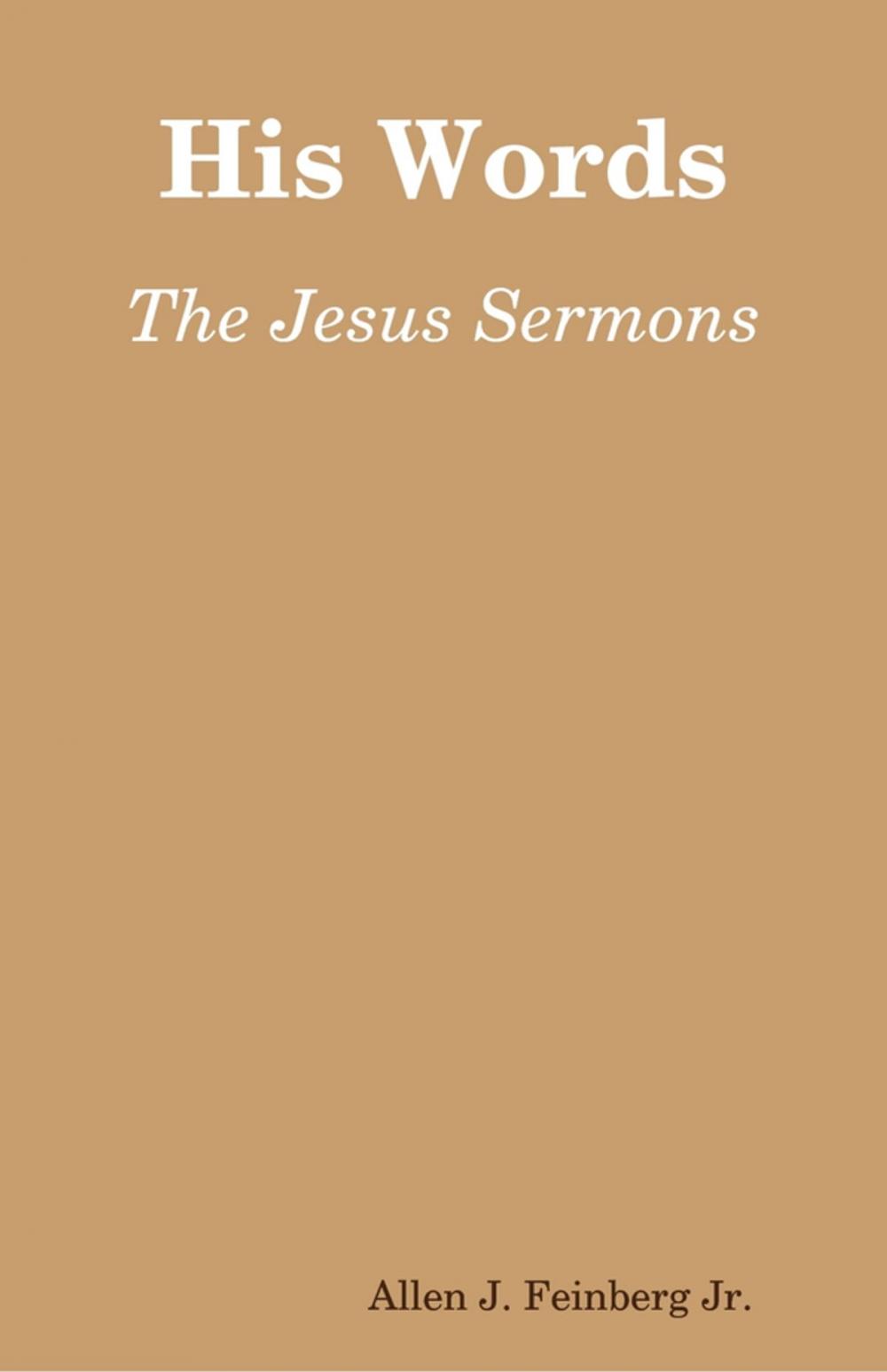 Big bigCover of His Words: The Sermons of Jesus