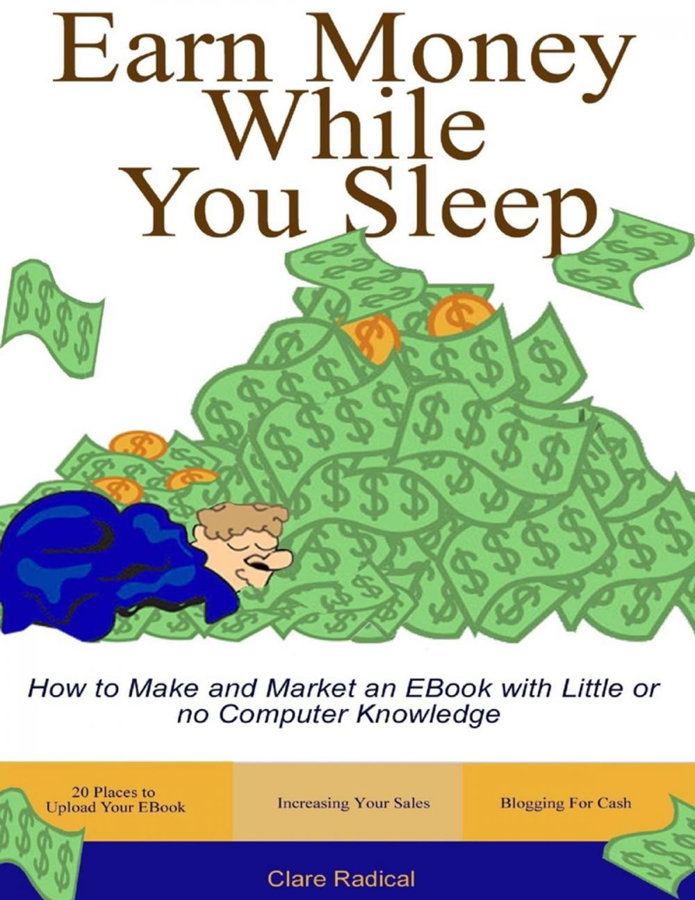 Big bigCover of How to Make and Market an Ebook With Little or No Computer Knowledge