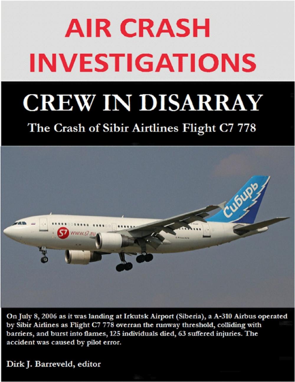 Big bigCover of Air Crash Investigations - Crew in Disarray, The Crash of Sibir Airlines Flight C7 778