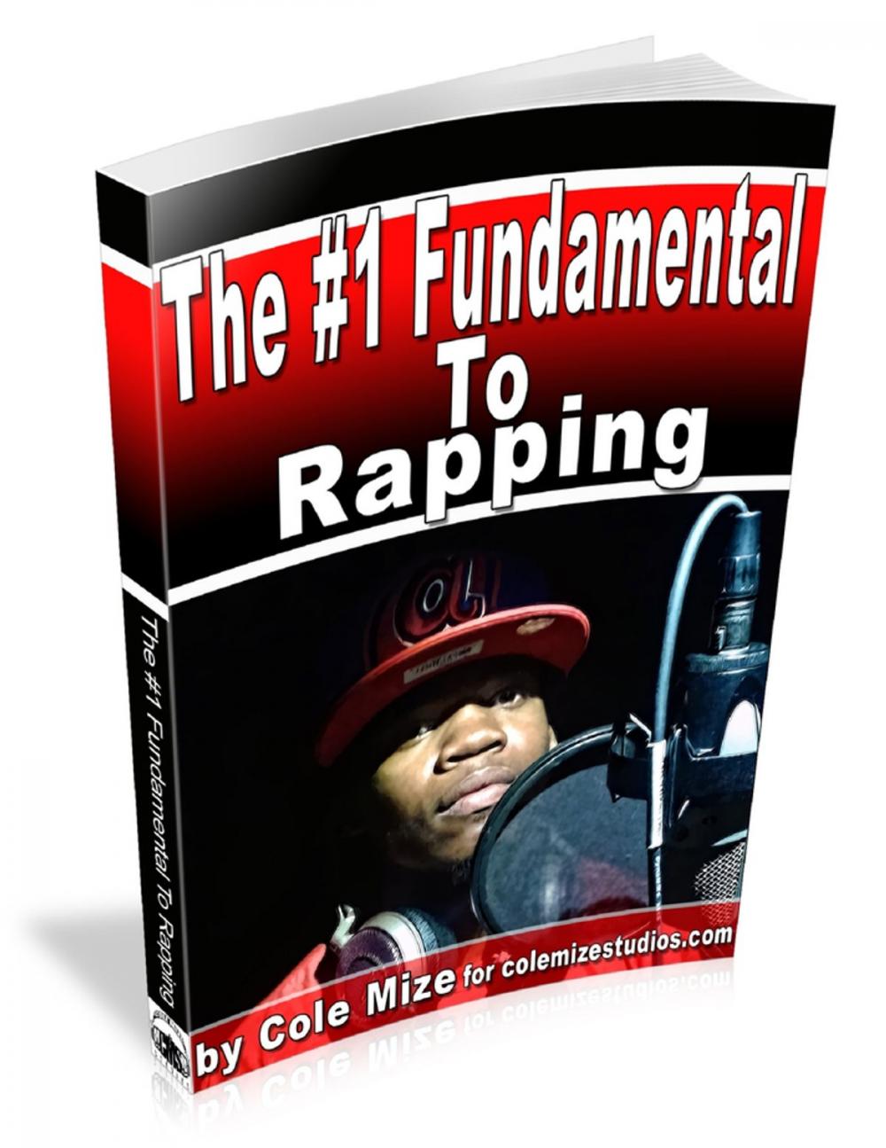 Big bigCover of The #1 Fundamental to Rapping