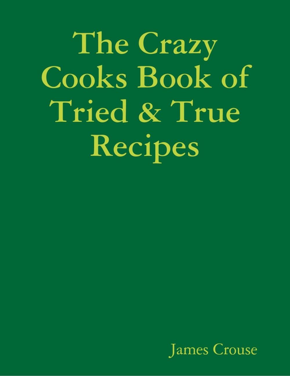 Big bigCover of The Crazy Cooks Book of Tried & True Recipes