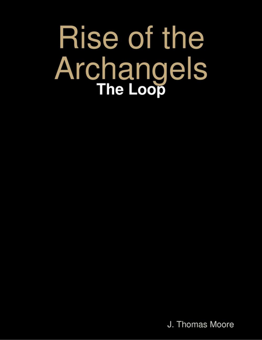 Big bigCover of Rise of the Archangels: The Loop