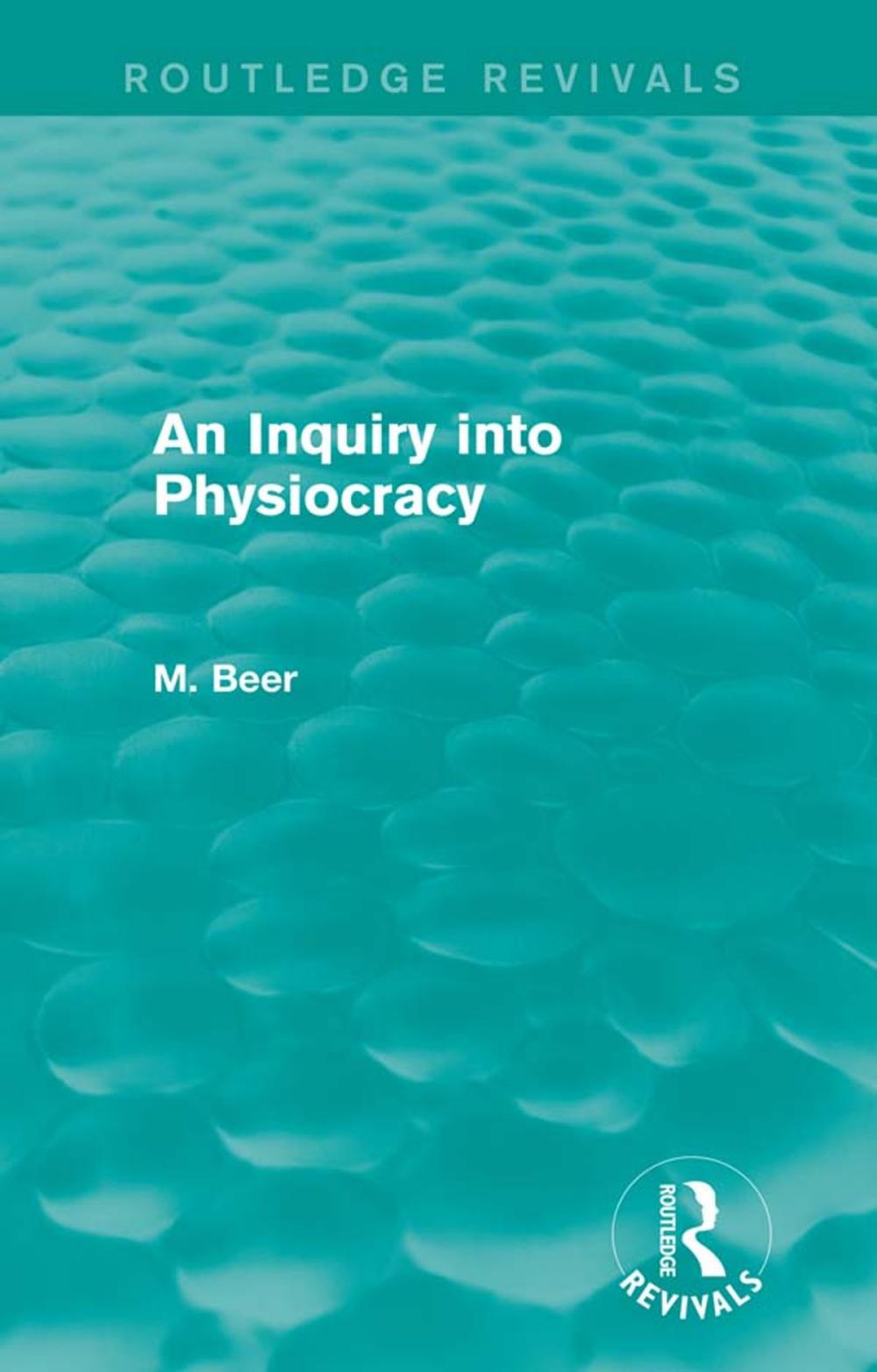 Big bigCover of An Inquiry into Physiocracy (Routledge Revivals)