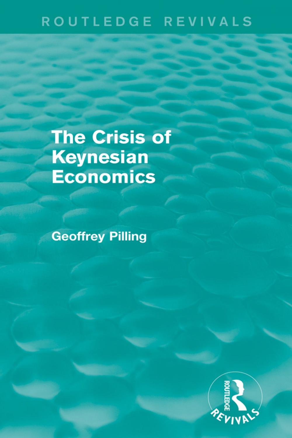 Big bigCover of The Crisis of Keynesian Economics (Routledge Revivals)