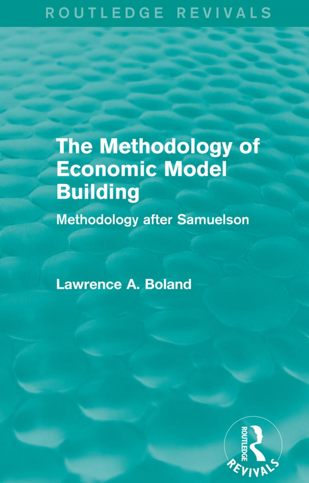 Big bigCover of The Methodology of Economic Model Building (Routledge Revivals)