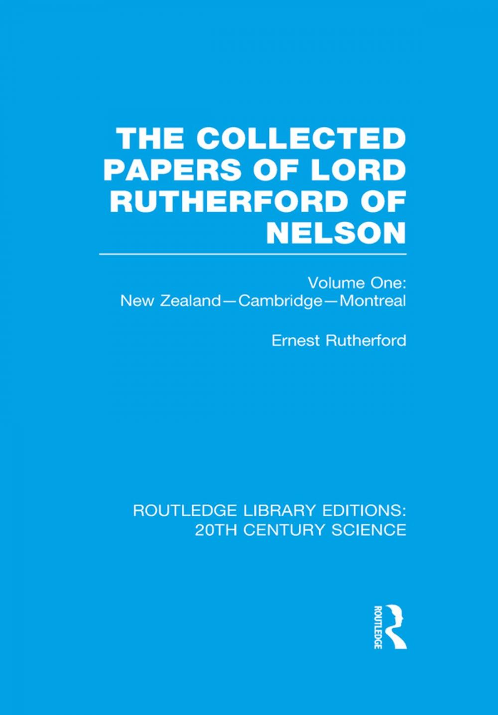 Big bigCover of The Collected Papers of Lord Rutherford of Nelson