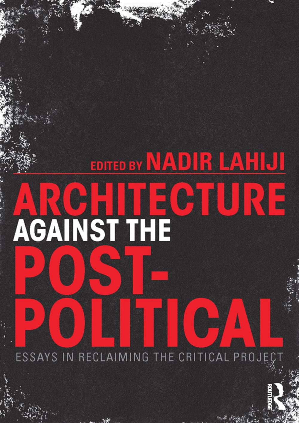 Big bigCover of Architecture Against the Post-Political