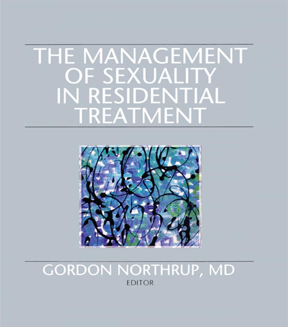 Big bigCover of The Management of Sexuality in Residential Treatment