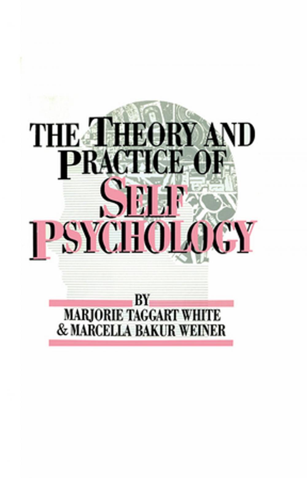 Big bigCover of White,M. Weiner,M. The Theory And Practice Of Self Psycholog