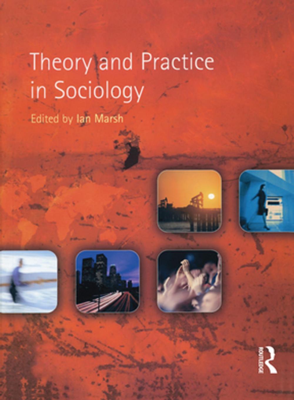 Big bigCover of Theory and Practice in Sociology