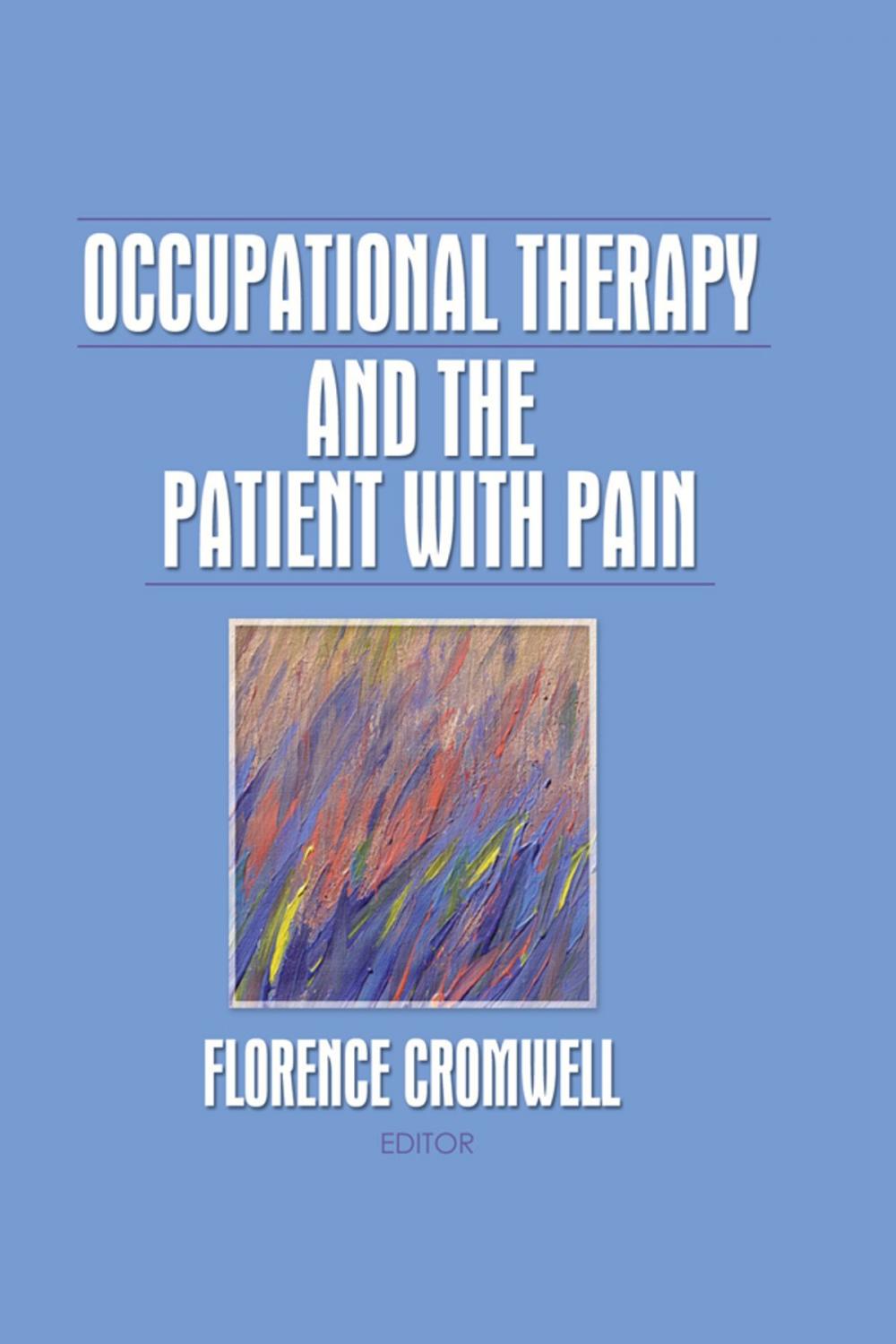 Big bigCover of Occupational Therapy and the Patient With Pain