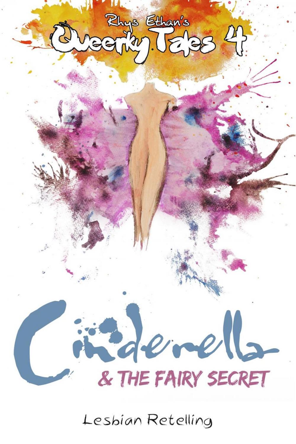 Big bigCover of Cinderella & the Fairy Secret (Queerky Tales #4)