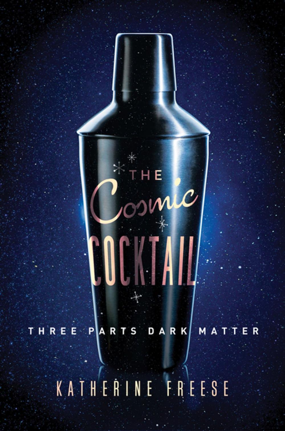 Big bigCover of The Cosmic Cocktail