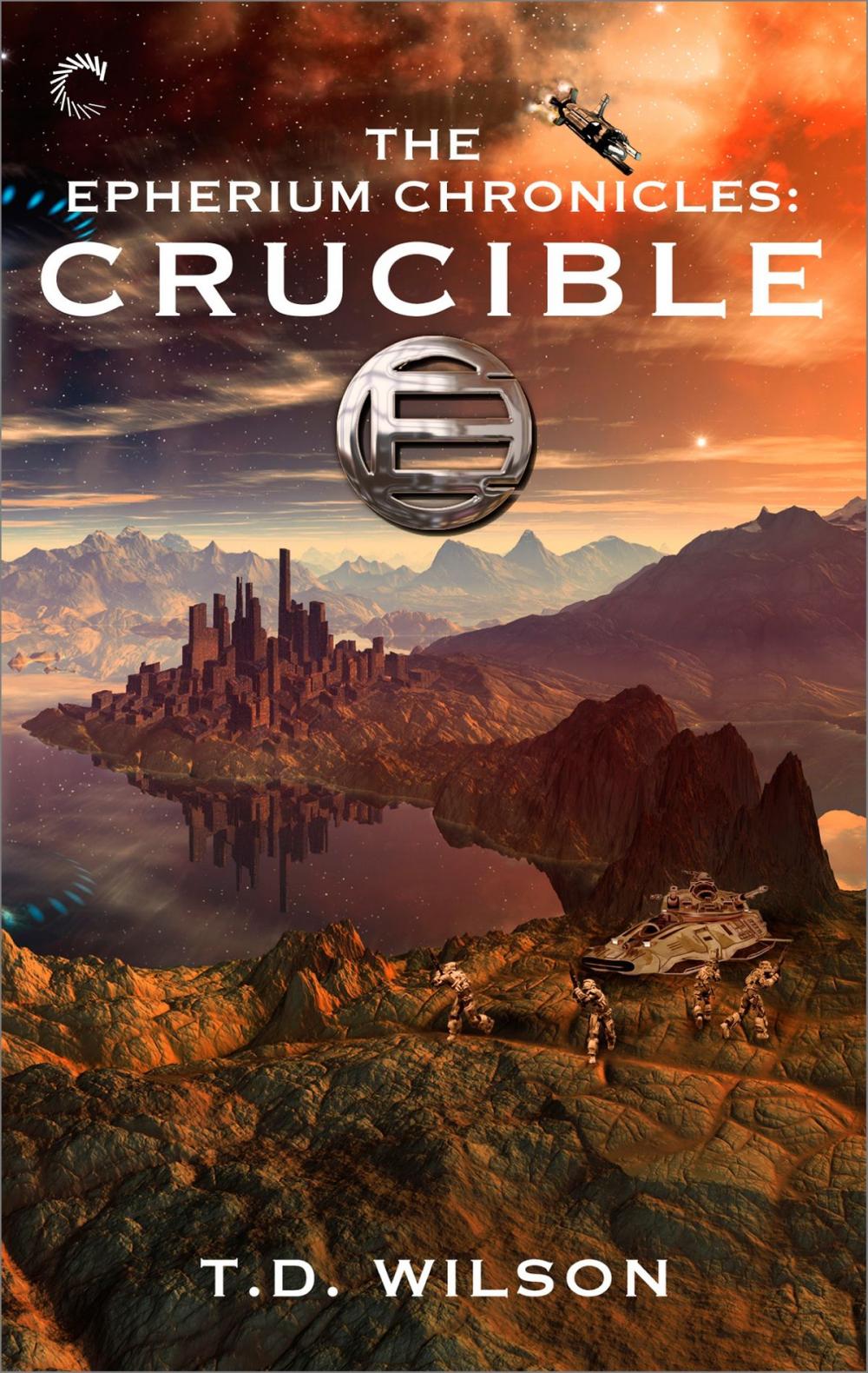 Big bigCover of The Epherium Chronicles: Crucible