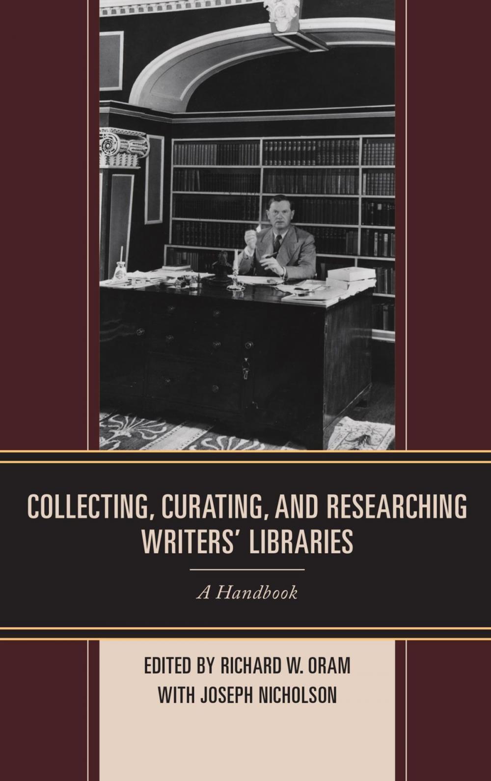 Big bigCover of Collecting, Curating, and Researching Writers' Libraries