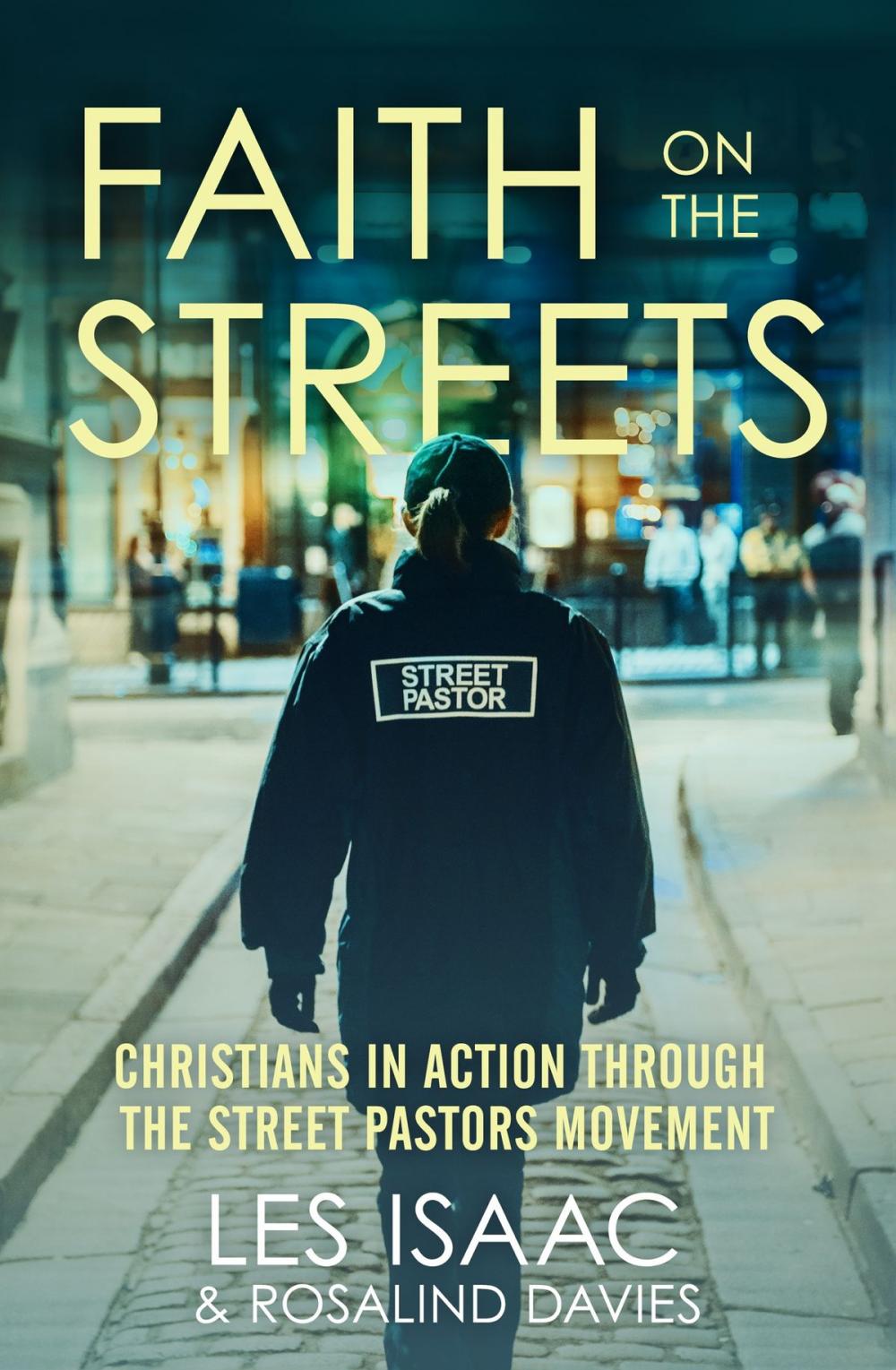 Big bigCover of Faith on the Streets: Christians in action through the Street Pastors movement