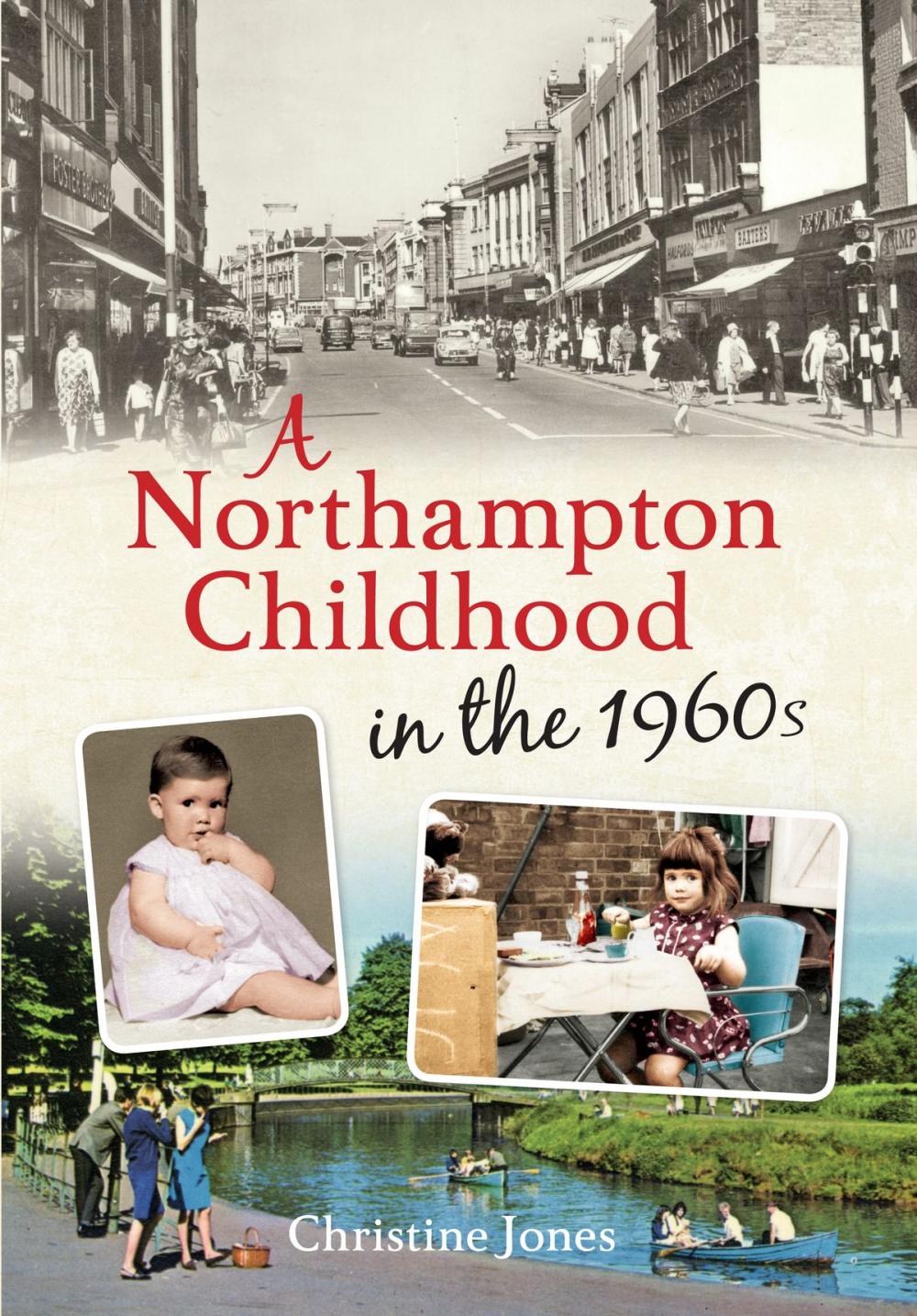 Big bigCover of A Northampton Childhood in the 1960s