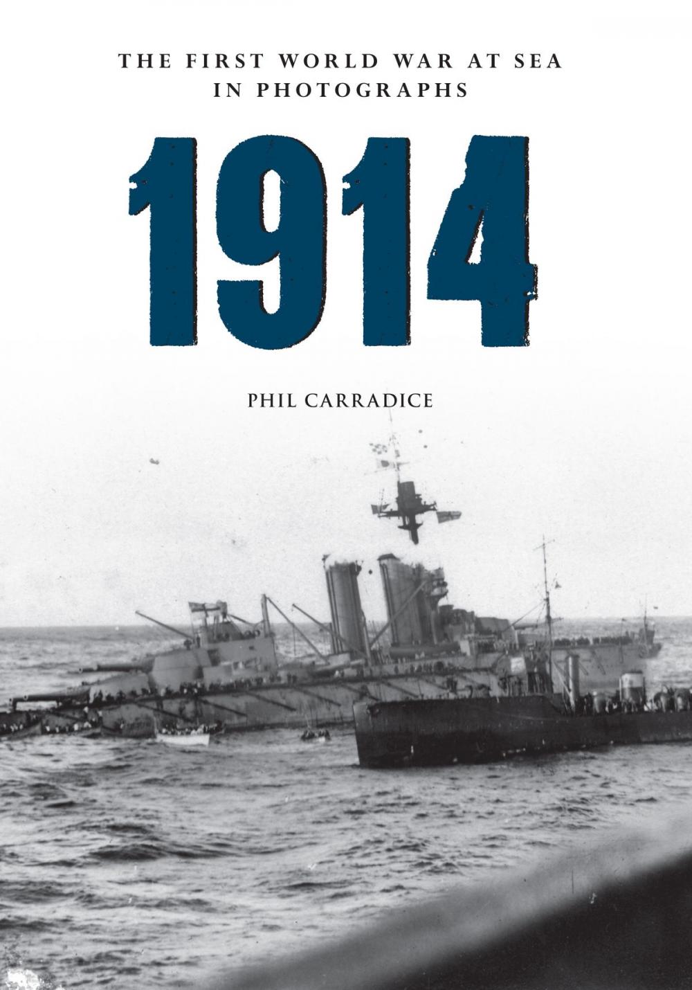 Big bigCover of 1914 The First World War at Sea in photographs