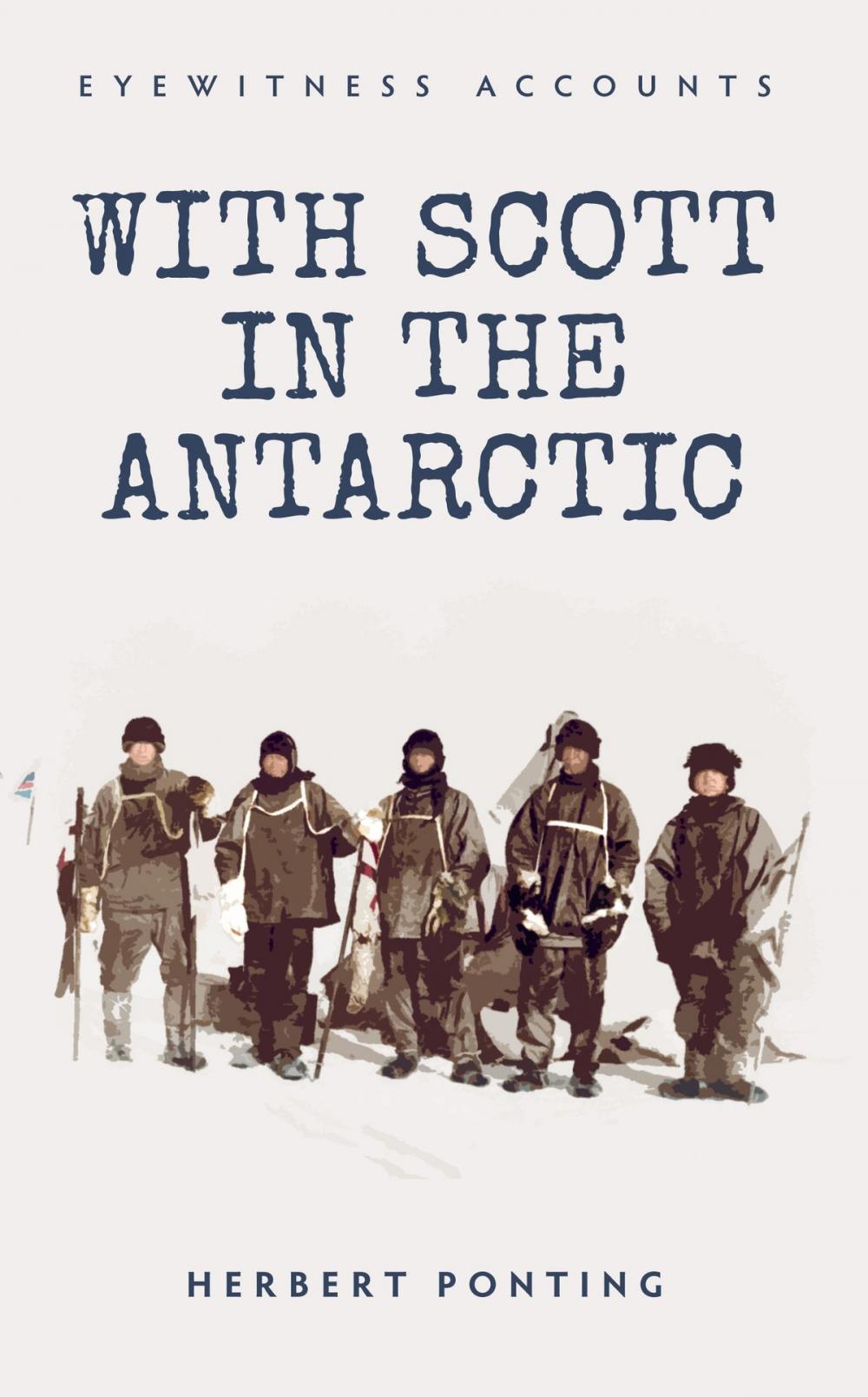 Big bigCover of Eyewitness Accounts With Scott in the Antarctic