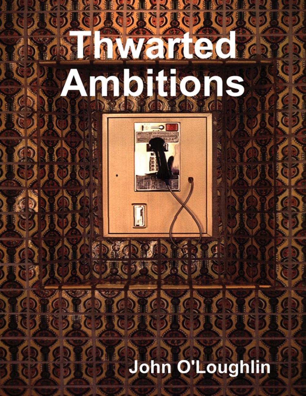 Big bigCover of Thwarted Ambitions