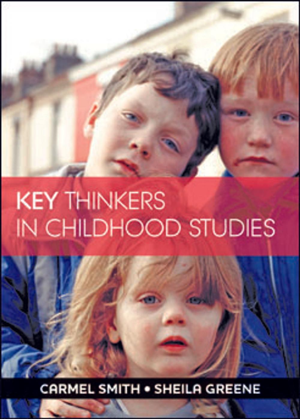 Big bigCover of Key thinkers in childhood studies