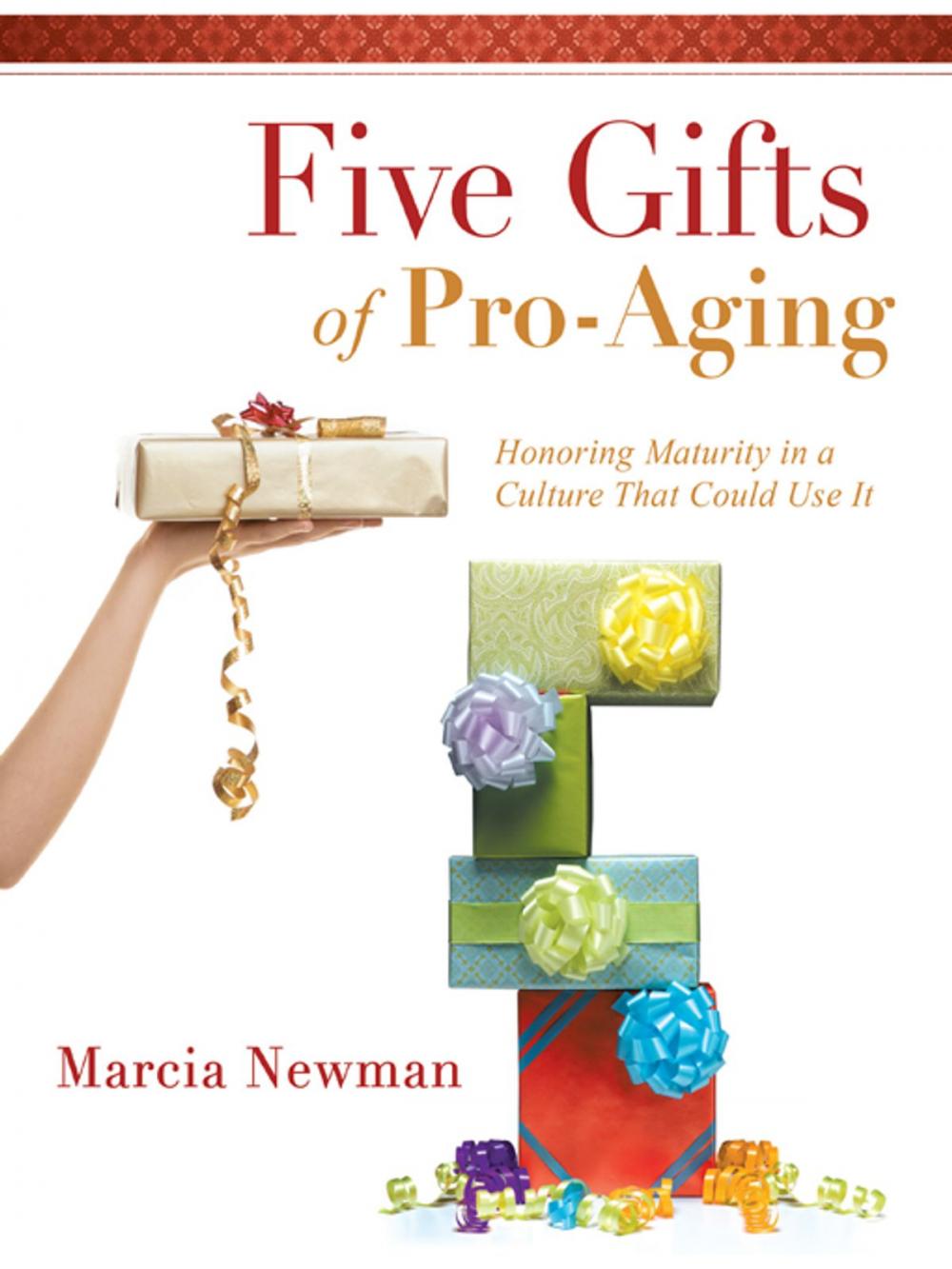 Big bigCover of Five Gifts of Pro-Aging