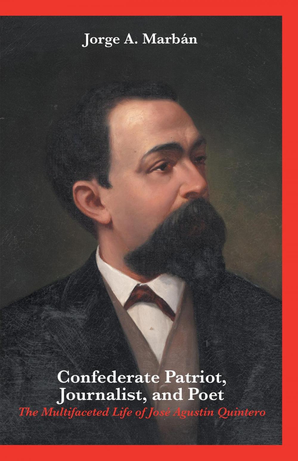 Big bigCover of Confederate Patriot, Journalist, and Poet: