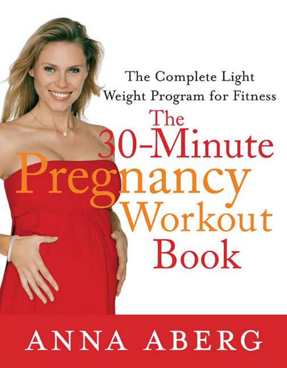 Big bigCover of The 30-Minute Pregnancy Workout Book