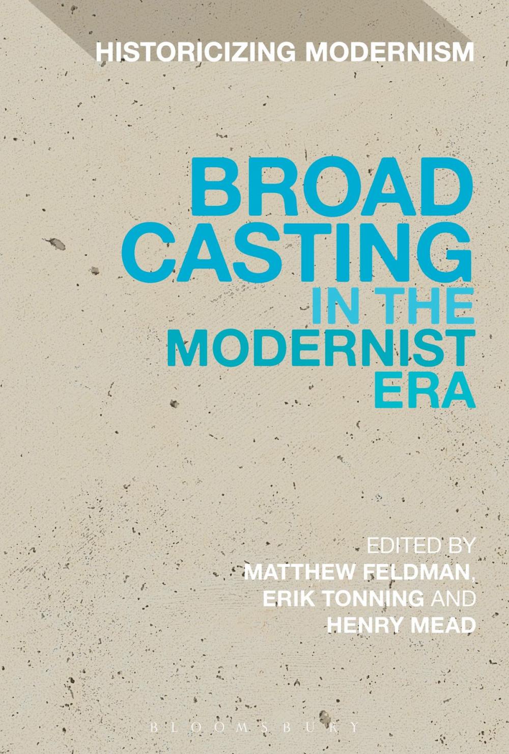 Big bigCover of Broadcasting in the Modernist Era