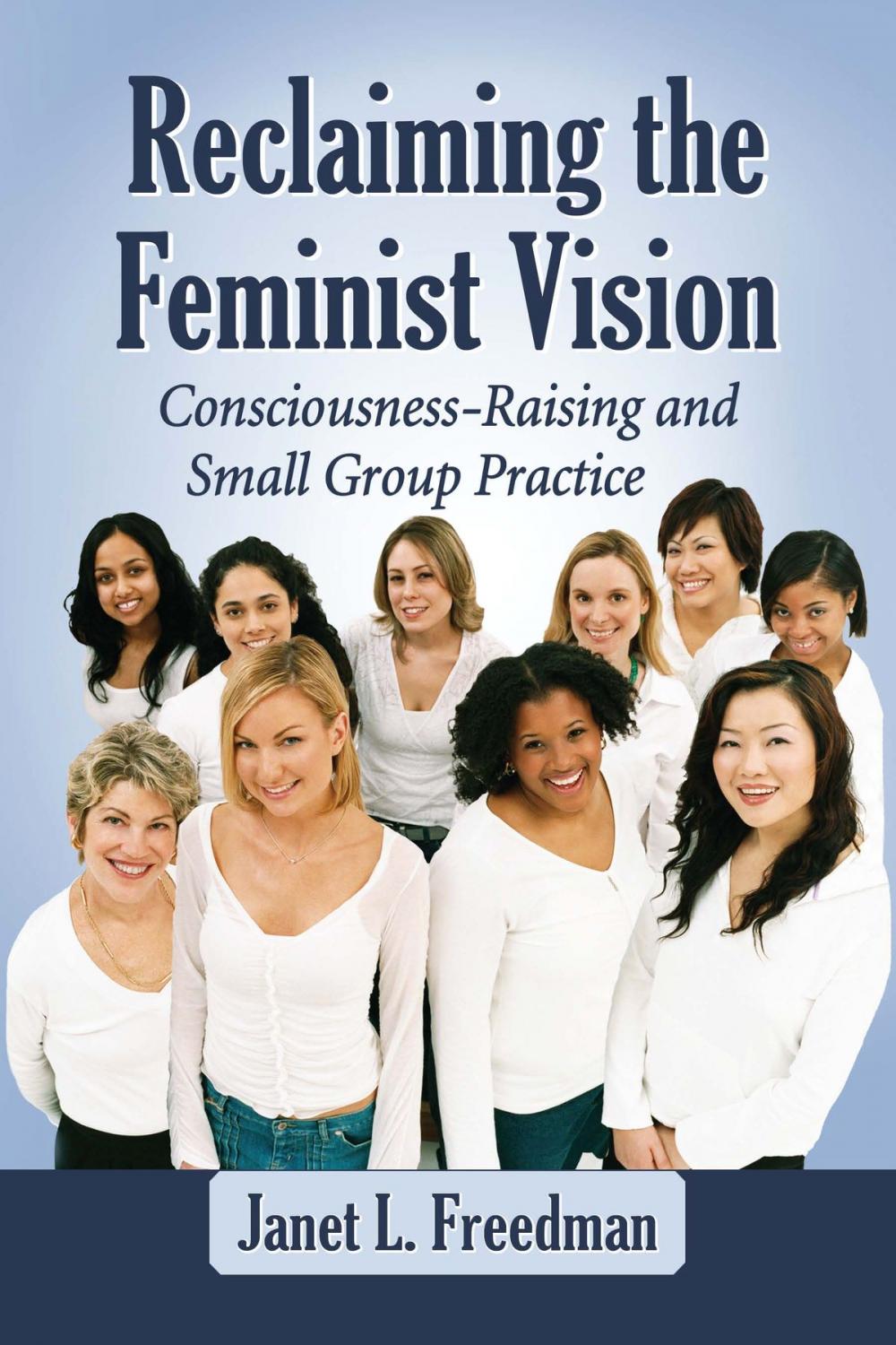 Big bigCover of Reclaiming the Feminist Vision