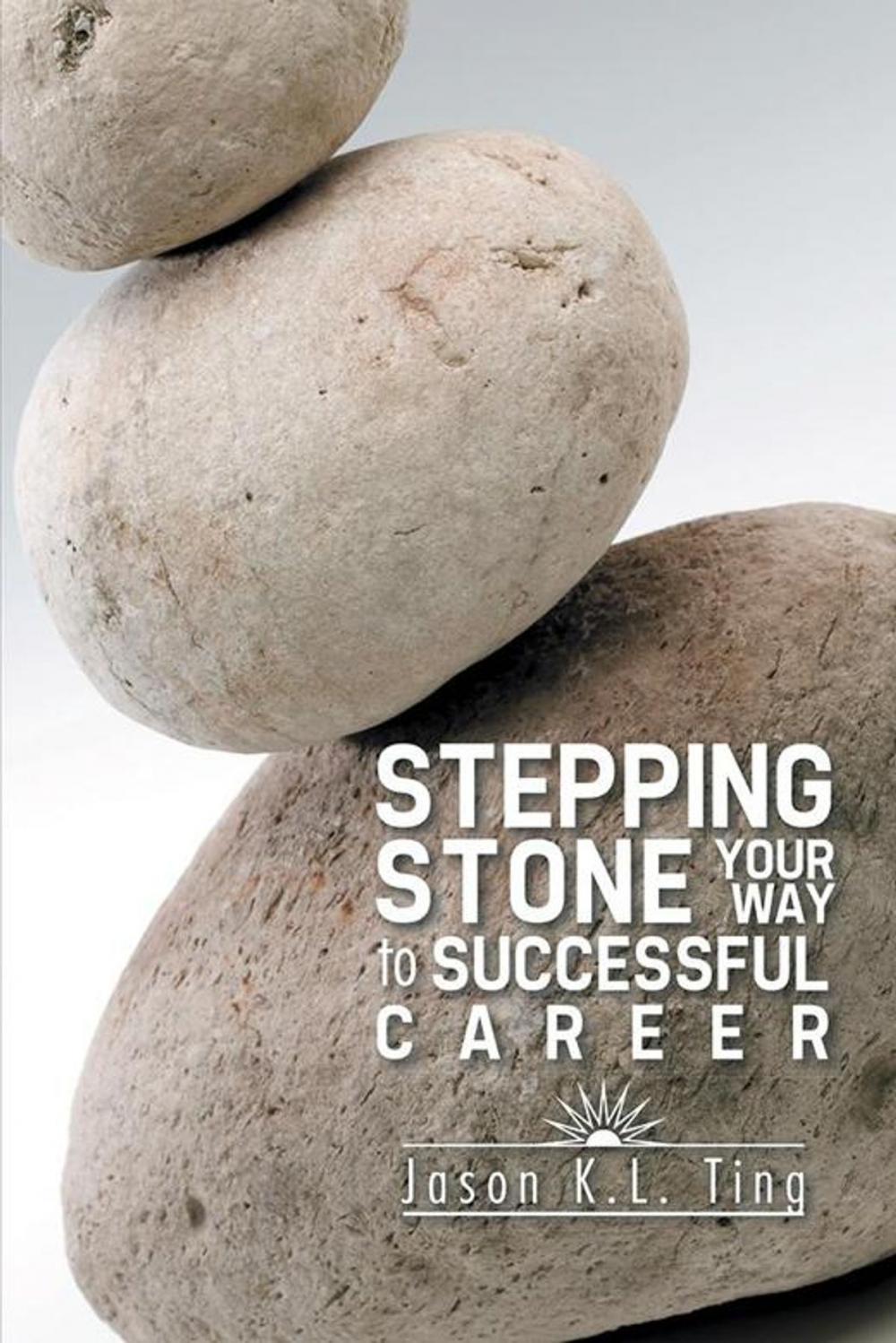 Big bigCover of Stepping Stone Your Way to Successful Career