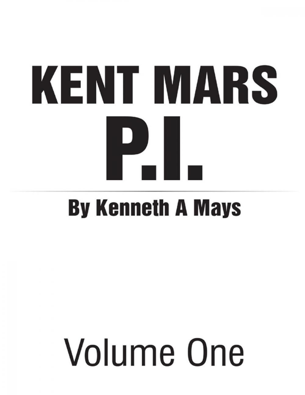 Big bigCover of Kent Mars P I : Volume One