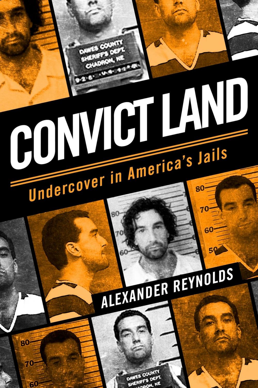 Big bigCover of Convict Land: Undercover in America's Jails