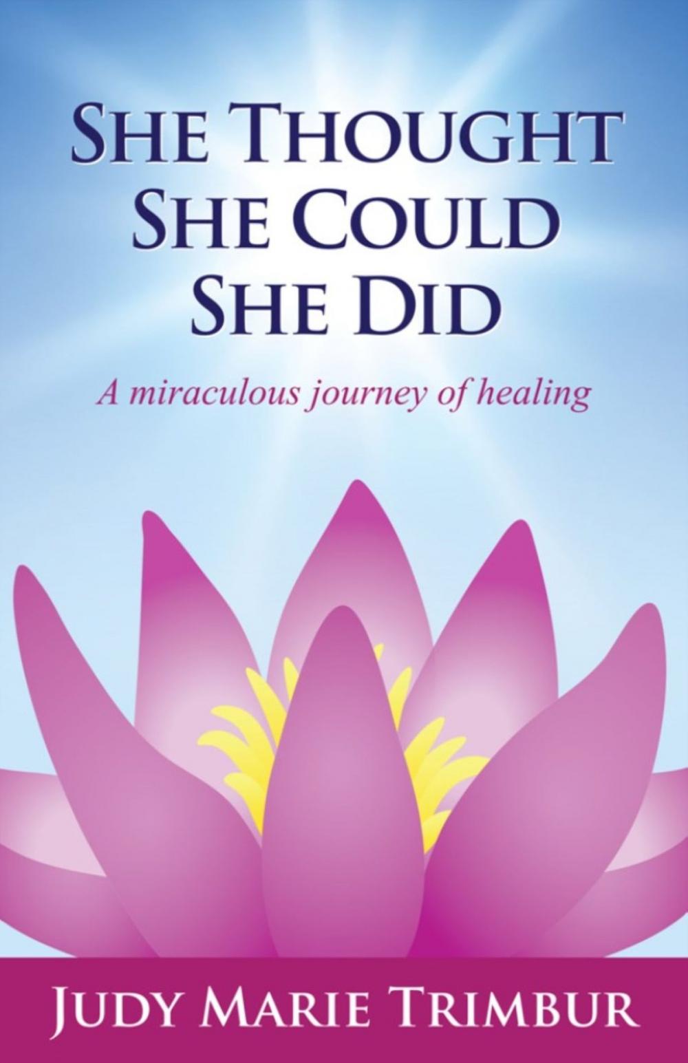 Big bigCover of She Thought She Could She Did A Miraculous Journey of Healing