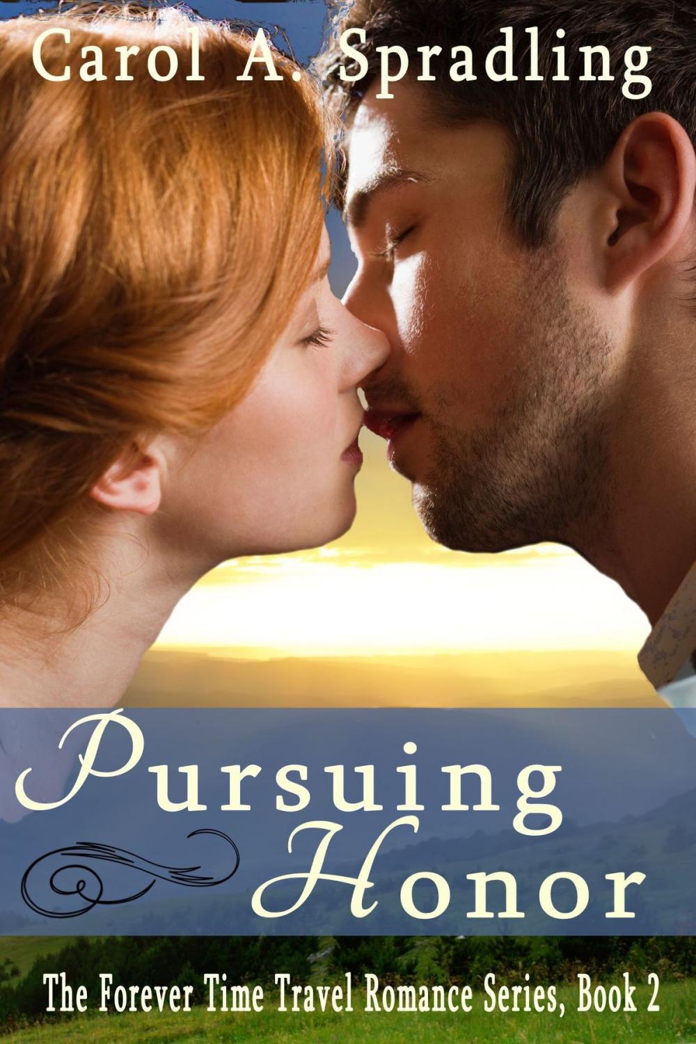 Big bigCover of Pursuing Honor (The Forever Time Travel Romance Series, Book 2)