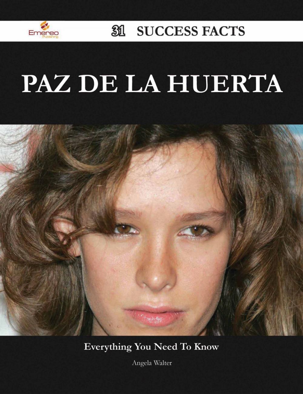 Big bigCover of Paz De la Huerta 31 Success Facts - Everything you need to know about Paz De la Huerta