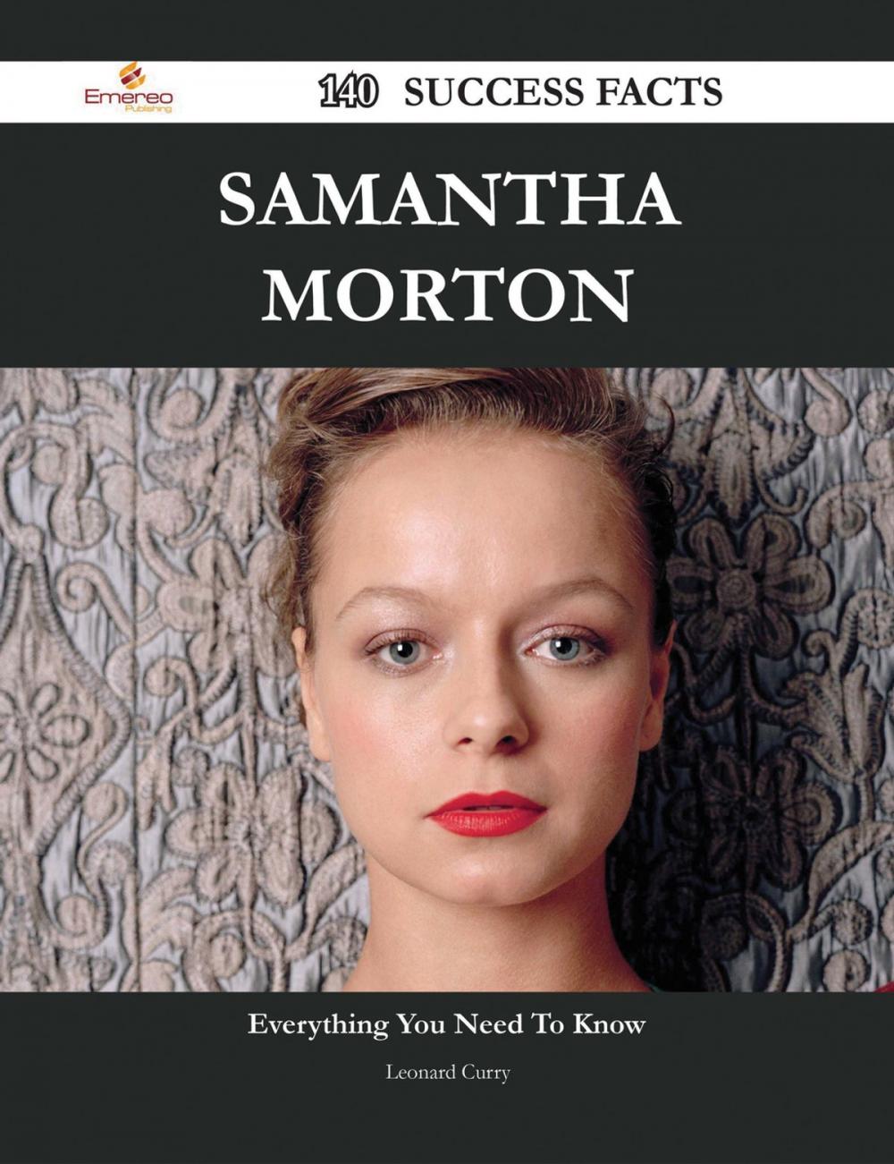 Big bigCover of Samantha Morton 140 Success Facts - Everything you need to know about Samantha Morton