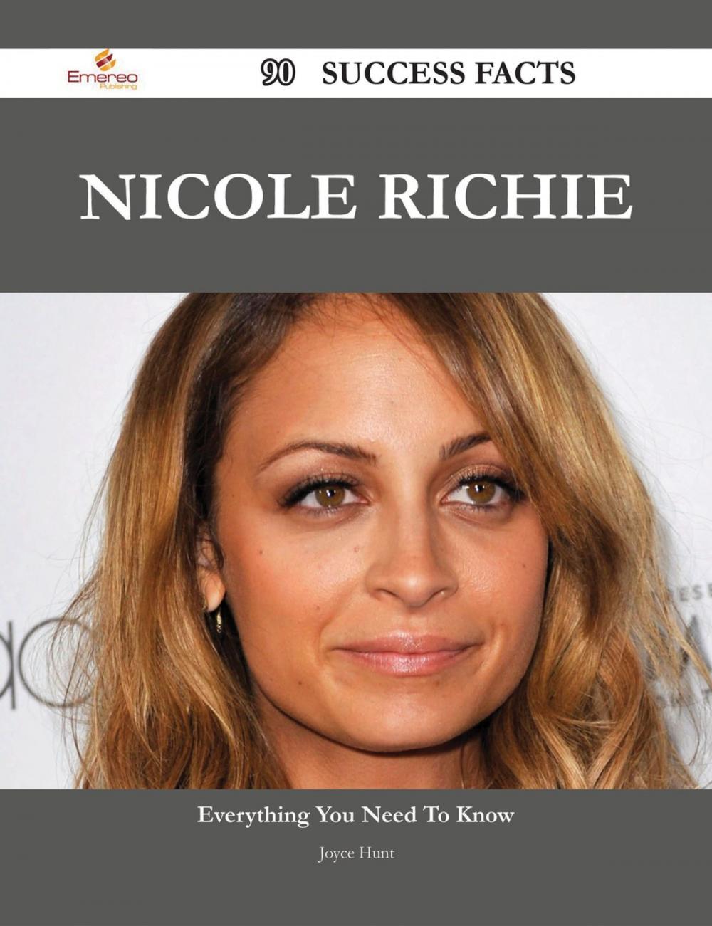 Big bigCover of Nicole Richie 90 Success Facts - Everything you need to know about Nicole Richie