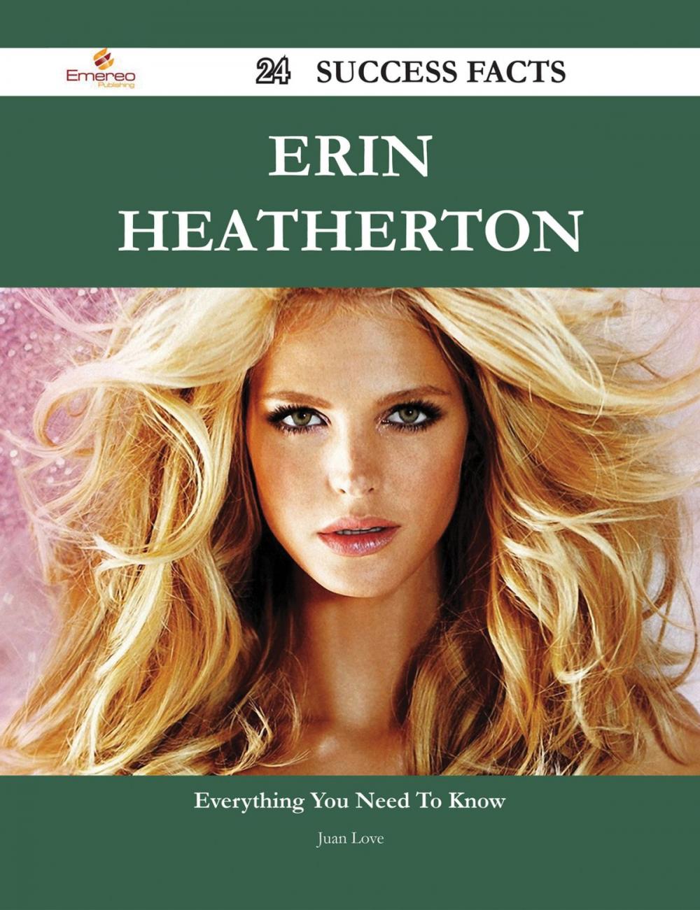 Big bigCover of Erin Heatherton 24 Success Facts - Everything you need to know about Erin Heatherton