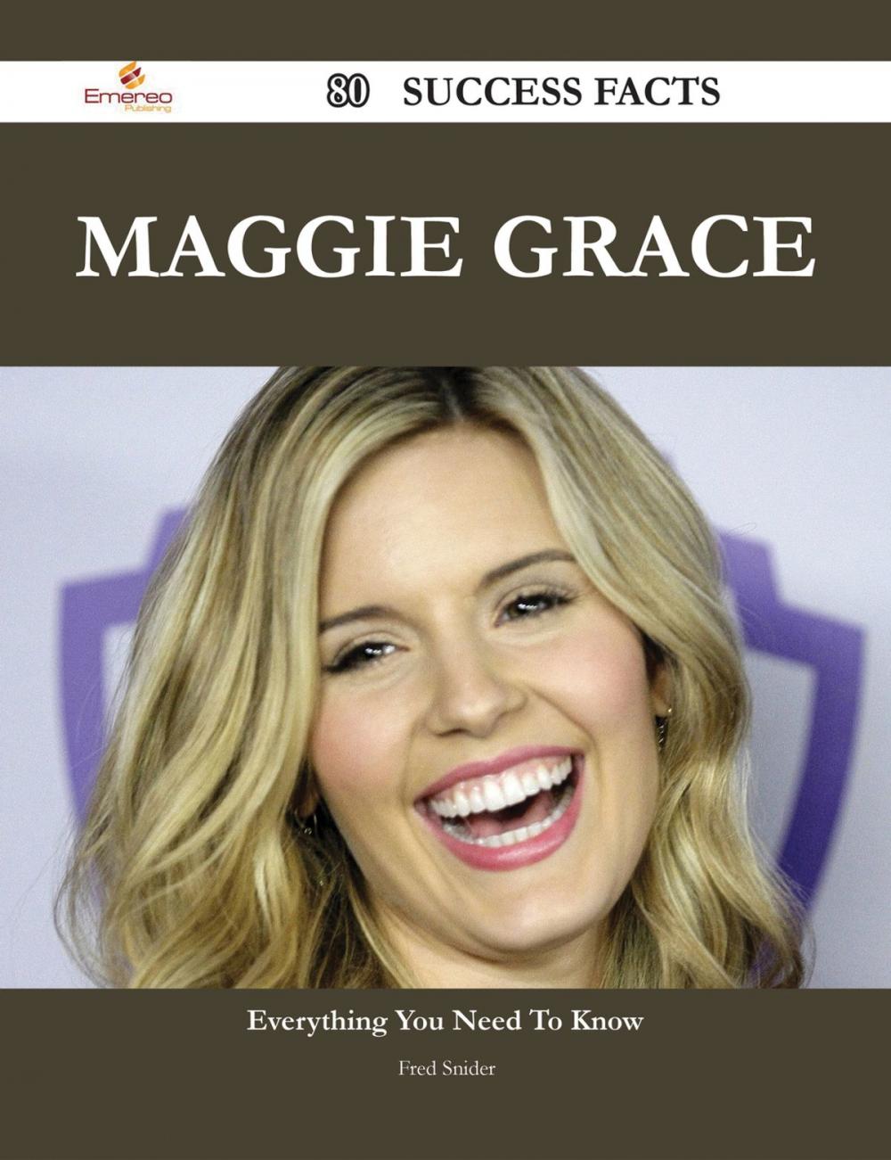 Big bigCover of Maggie Grace 80 Success Facts - Everything you need to know about Maggie Grace