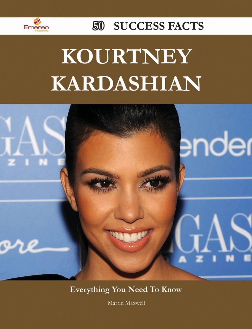 Big bigCover of Kourtney Kardashian 50 Success Facts - Everything you need to know about Kourtney Kardashian