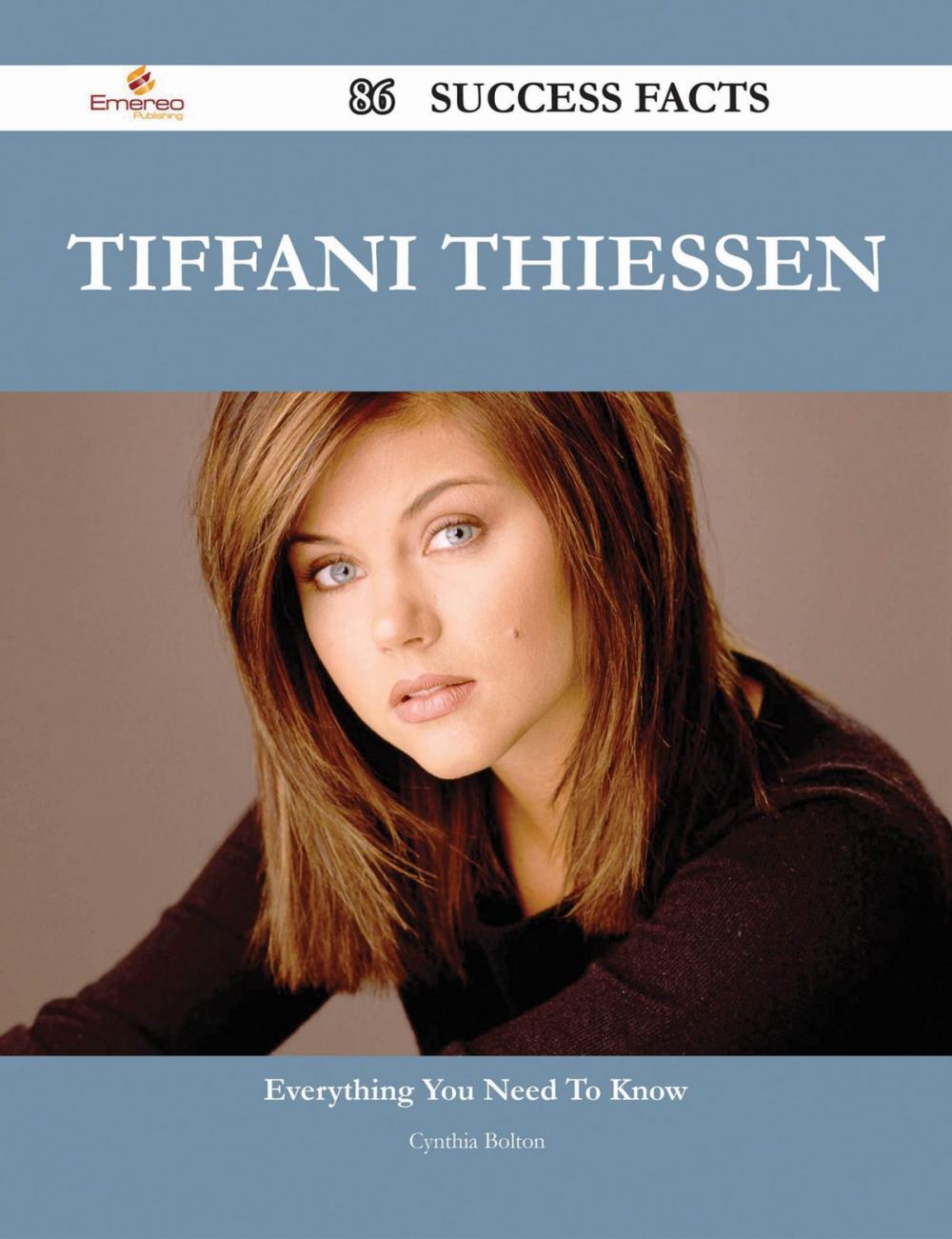 Big bigCover of Tiffani Thiessen 86 Success Facts - Everything you need to know about Tiffani Thiessen