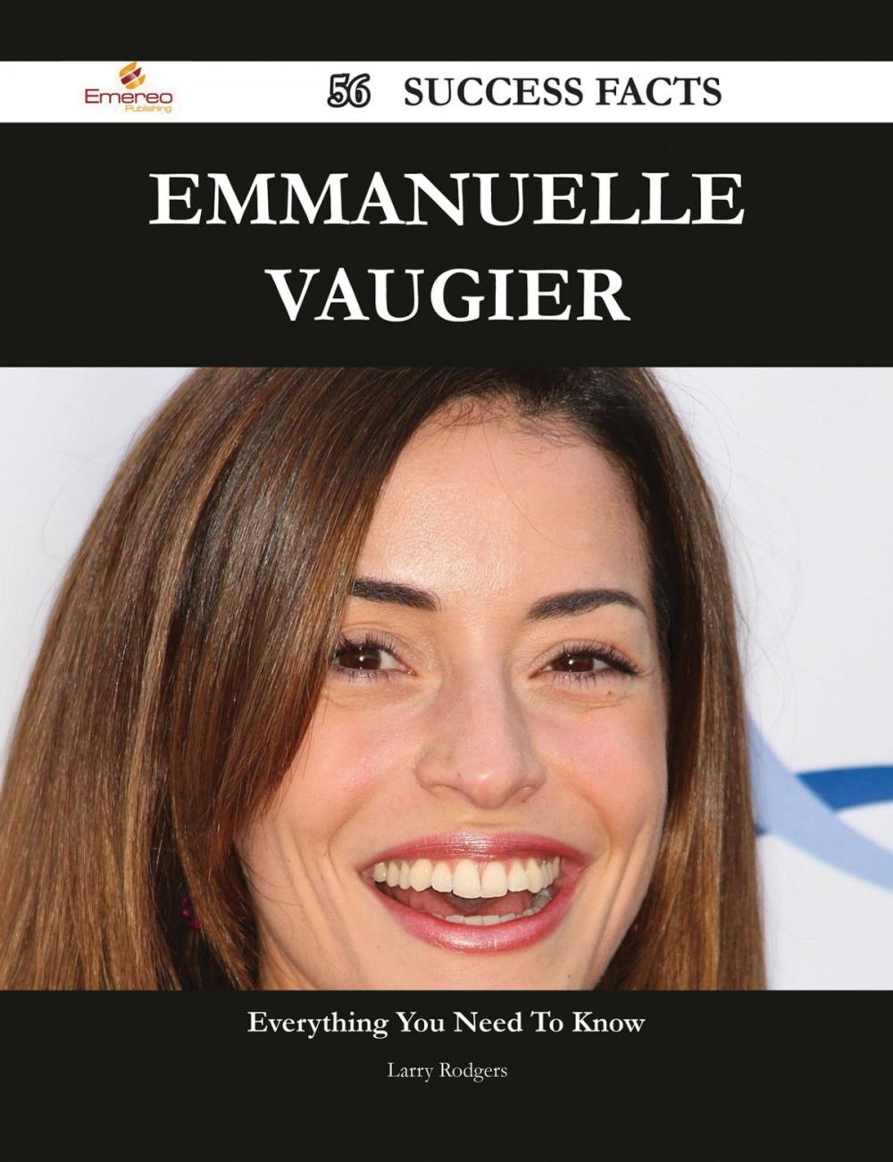 Big bigCover of Emmanuelle Vaugier 56 Success Facts - Everything you need to know about Emmanuelle Vaugier