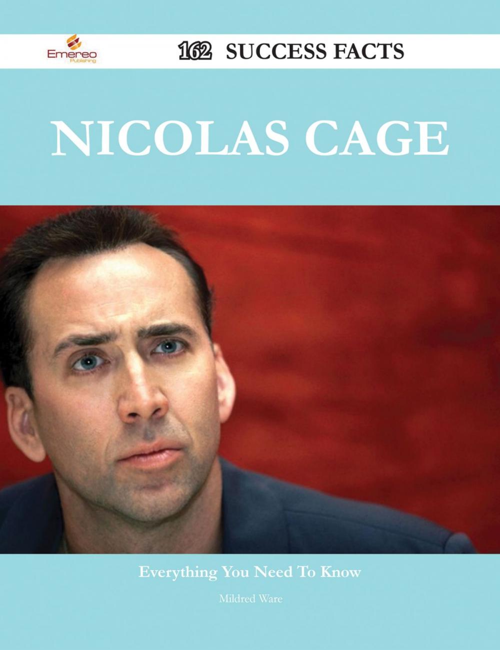 Big bigCover of Nicolas Cage 162 Success Facts - Everything you need to know about Nicolas Cage