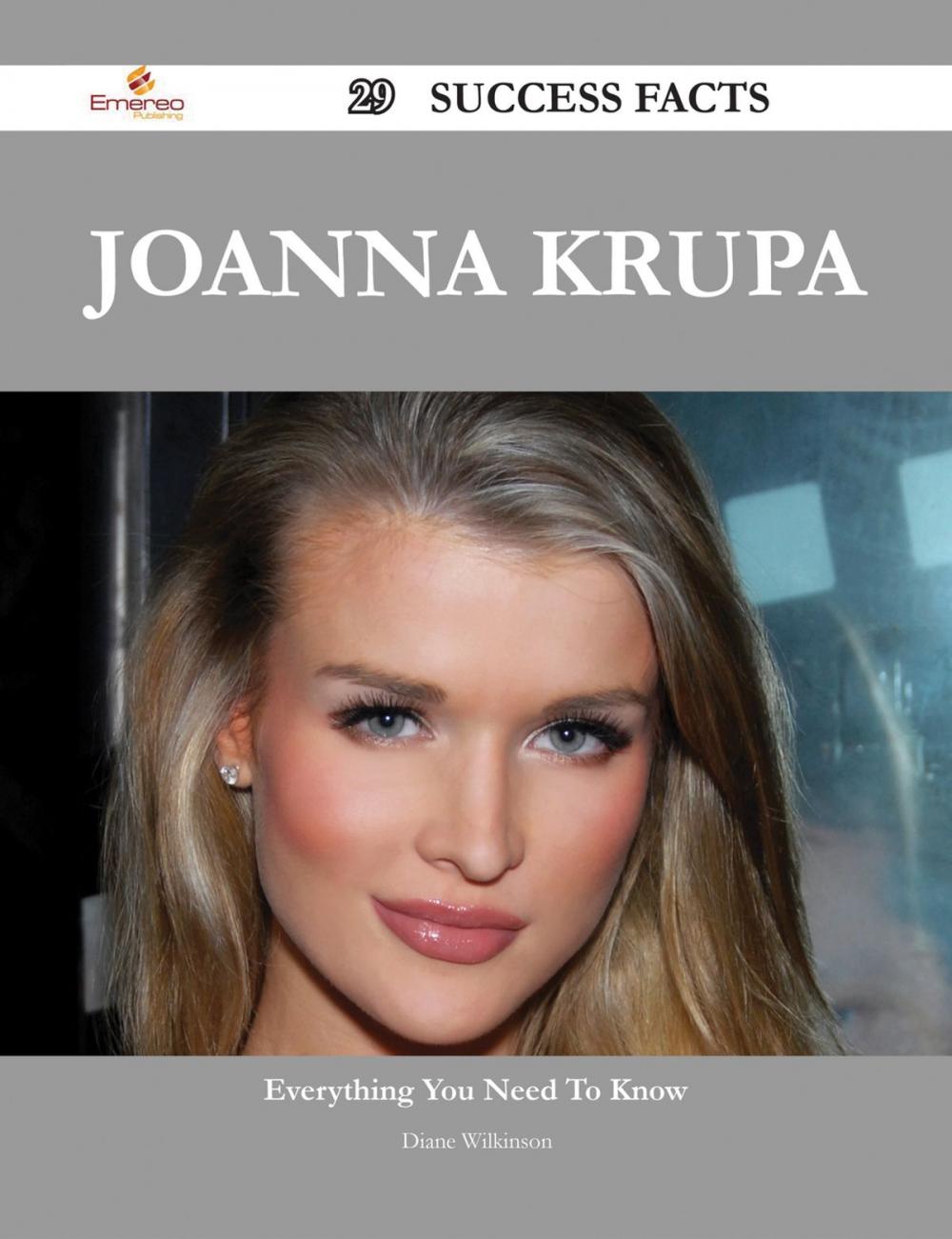 Big bigCover of Joanna Krupa 29 Success Facts - Everything you need to know about Joanna Krupa