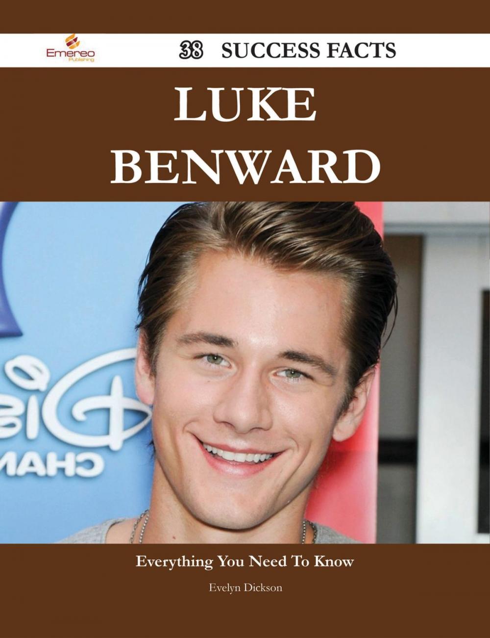 Big bigCover of Luke Benward 38 Success Facts - Everything you need to know about Luke Benward