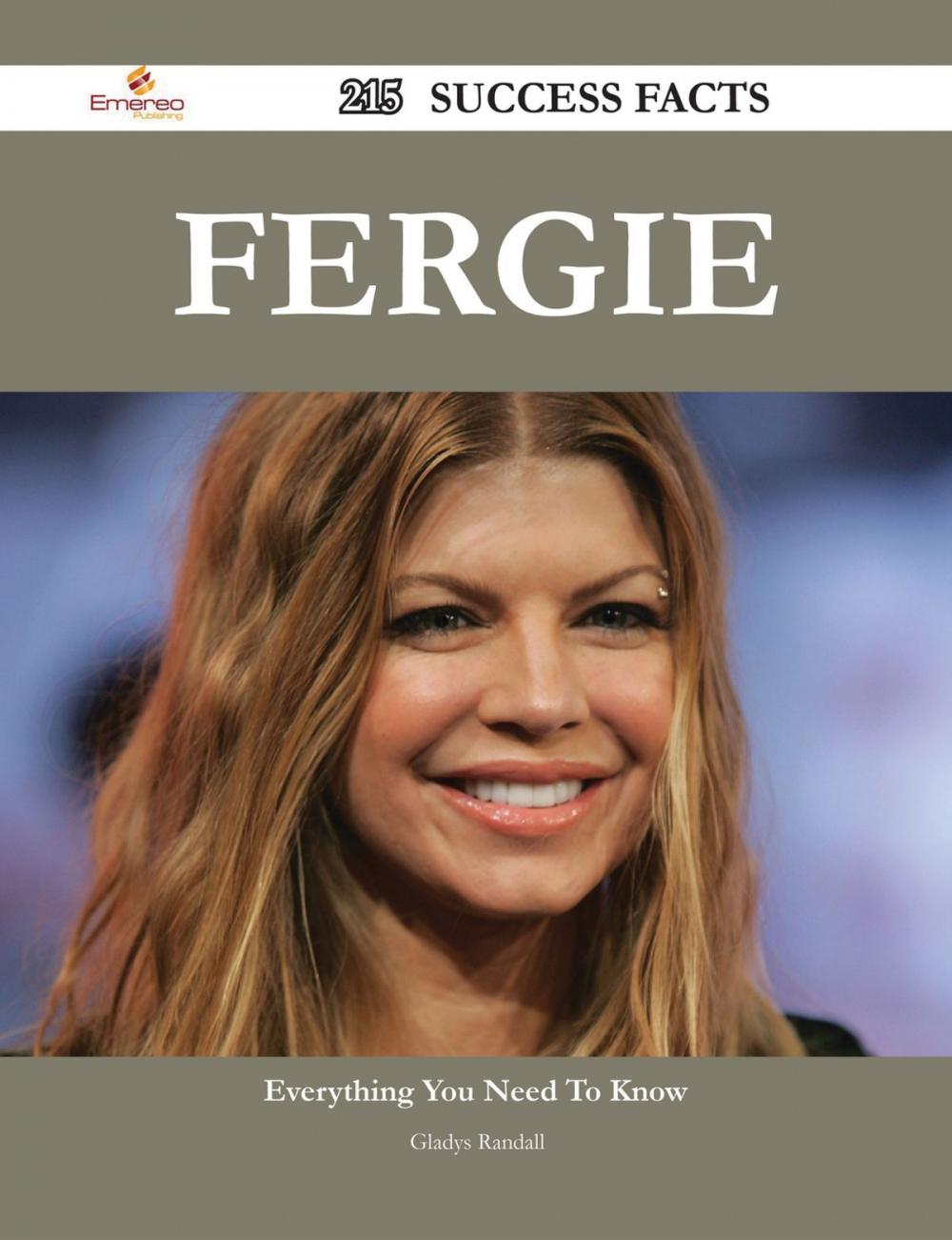 Big bigCover of Fergie 215 Success Facts - Everything you need to know about Fergie