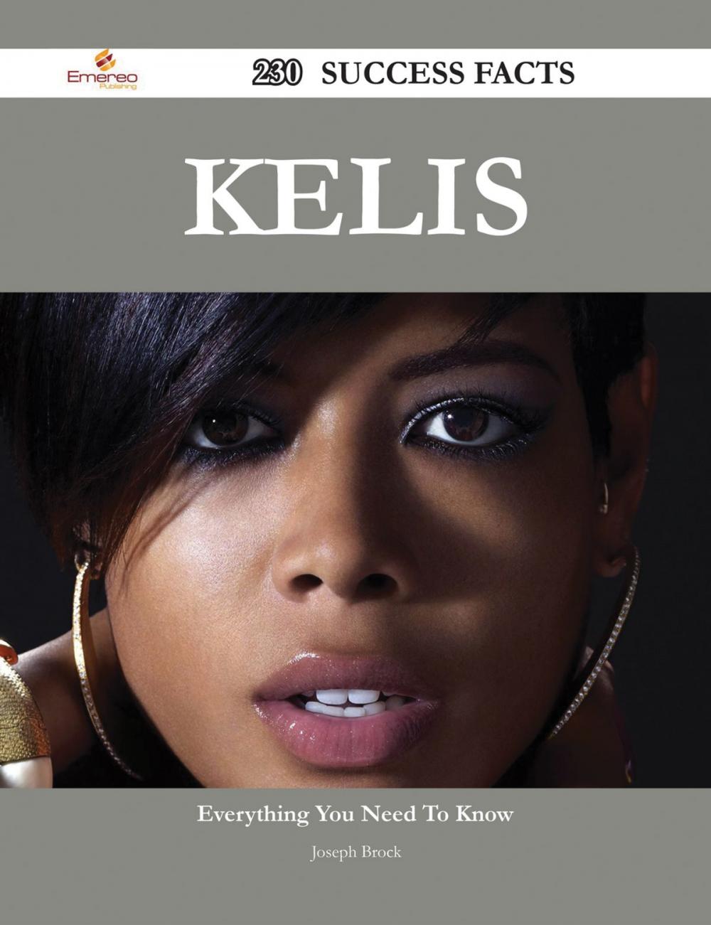 Big bigCover of Kelis 230 Success Facts - Everything you need to know about Kelis