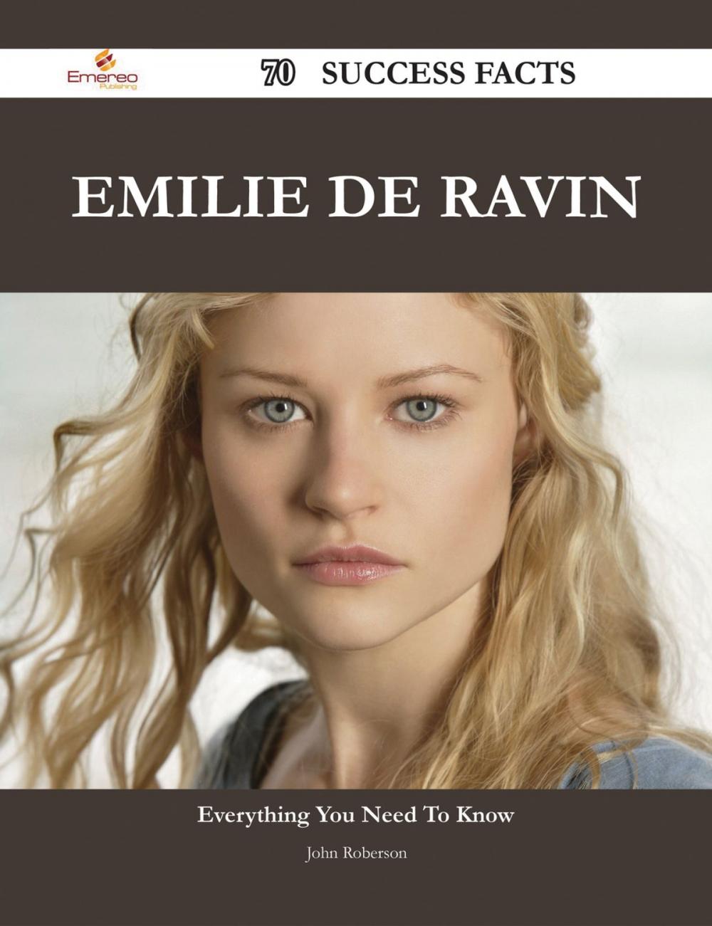 Big bigCover of Emilie de Ravin 70 Success Facts - Everything you need to know about Emilie de Ravin