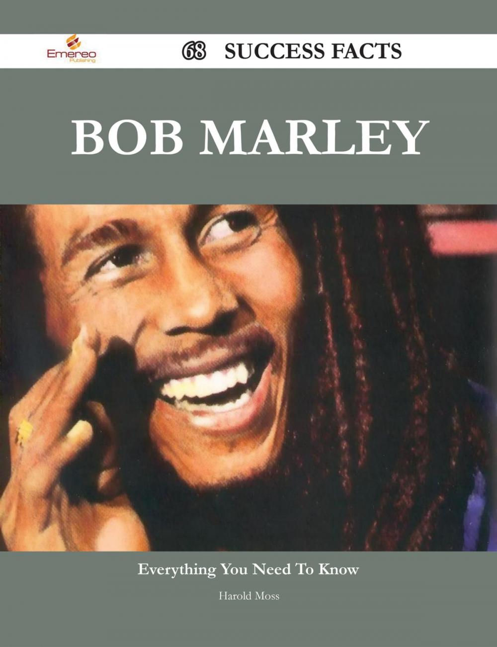 Big bigCover of Bob Marley 68 Success Facts - Everything you need to know about Bob Marley